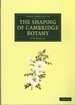The Shaping of Cambridge Botany: a Short History of Whole-Plant Botany in Cambridge From the Time of Ray Into the Present Century (Cambridge Library Collection-Cambridge)
