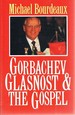 Gorbachev and Glasnost and the Gospel