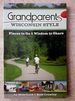 Grandparents Wisconsin Style: Places to Go & Wisdom to Share