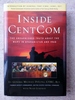 Inside Centcom: the Unvarnished Truth About the Wars in Afghanistan and Iraq
