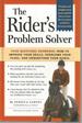 The Rider's Problem Solver: Your Questions Answered: How to Improve Your Skills, Overcome Your Fears, and Understand Your Horse