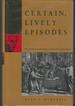 Certain Lively Episodes: Articulation of Passion in Eightteenth-Century Prose