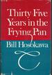 Thirty-Five Years in the Frying Pan [Signed & Inscribed By Author]