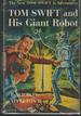 Tom Swift and His Giant Robot (#4 in Series)