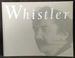 Whistler: Lithographs. the Steven Block Collection