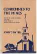 Condemned to the Mines the Life of Eugene O'Connell 1815-1891, Pioneer Bishop of Northern California and Nevada