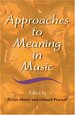 Approaches to Meaning in Music.; (Musical Meaning and Interpretation Series)