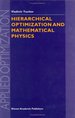 Hierarchical Optimization and Mathematical Physics.; (Applied Optimization, 37. )