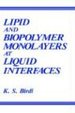 Lipid and Biopolymer Monolayers at Liquid Interfaces