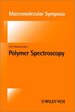 Macromolecular Symposia 141: Polymer Spectroscopy