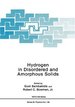 Hydrogen in Disordered and Amorphous Solids.; Proceedings of a Nato Asi Institute Held 1985 in Rhodes, Greece. (Nato Asi Series)