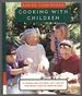 Cooking With Children: 15 Lessons for Children, Age 7 and Up, Who Really Want to Learn to Cook