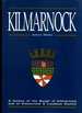 Kilmarnock: a History of the Burgh of Kilmarnock and of Kilmarnock and Loudoun District