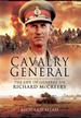 The Last Great Cavalryman: the Life of General Sir Richard McCreery Gcb Kbe Dso Mc