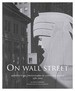 On Wall Street: Architectural Photographs of Lower Manhattan, 1980-2000