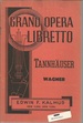 Tannhauser (Kalmus Grand Opera Libretto)