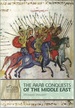 The Arab Conquests of the Middle East (Pivotal Moments in History)