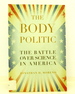 The Body Politic: the Battle Over Science in America