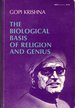 The Biological Basis of Religion and Genius (Religious Perspectives Series, No. 22)
