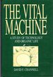 The Vital Machine: a Study of Technology and Organic Life
