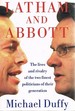 Latham and Abbott: the Lives and Rivalry of the Two Finest Politicians of Their Generation