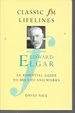 Edward Elgar (Classic Fm Lifelines)