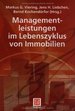 Managementleistungen Im Lebenszyklus Von Immobilien (Leitfaden Des Baubetriebs Und Der Bauwirtschaft) [Gebundene Ausgabe] Von Dr. -Ing. Markus G. Viering Kvl Bauconsult Gmbh, Berlin (Herausgeber), Univ. -Prof. Dr. -Ing. Bernd Kochendrfer Tu Berlin...