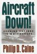 Aircraft Down! : Evading Capture in Wwii Europe
