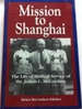Mission to Shanghai: the Life of Medical Service of Dr. Josiah C. McCracken