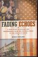 Fading Echoes: a True Story of Rivalry and Brotherhood From the Football Field to Thefields of Honor