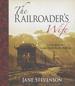 The Railroader's Wife: Letters From the Grand Trunk Pacific Railway