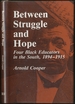 Between Struggle and Hope: Four Black Educators in the South, 1894-1915