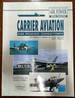 Carrier Aviation Air Power Directory: the World's Carriers and Their Aircraft 1950-Present