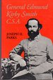 General Edmund Kirby Smith, C.S.a. (Southern Biography Series)