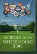 The Road to the White House 2008