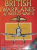 British Warplanes of World War II: Combat Aircraft of the Royal Air Force & Fleet Air Arm 1939-1945