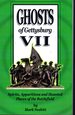 Ghosts of Gettysburg VII: Spirits Apparitions and Haunted Places of the Battlefield (Vol. 7) [Signed By Author]