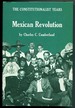 Mexican Revolution: the Constitutionalist Years