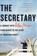 The Secretary: a Journey With Hillary Clinton From Beirut to the Heart of American Power