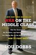 War on the Middle Class: How the Government, Big Business, and Special Interest