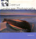 Creative Landscape Photography (Creative Photography)