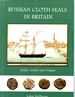 Russian Cloth Seals in Britain: Trade, Textiles and Origins