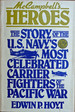 McCampbell's Heroes: Story of the U.S. Navy's Most Celebrated Carrier Fighters of the Pacific War