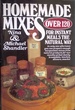 Homemade Mixes for Instant Meals--the Natural Way