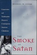 The Smoke of Satan: Conservative and Traditionalist Dissent in Contemporary American Catholicism