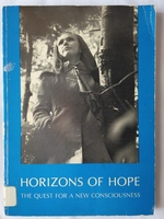 Horizons of Hope: the Quest for a New Consciousness