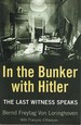 In the Bunker With Hitler: the Last Witness Speaks