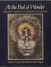 At the Pool of Wonder: Dreams & Visions of an Awakening Humanity