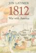 1812: War With America