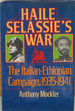 Haile Salassie's War: The Ethiopian-Italian Campaign, 1935-1940